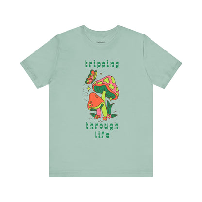 Tripping Through Life T-Shirt