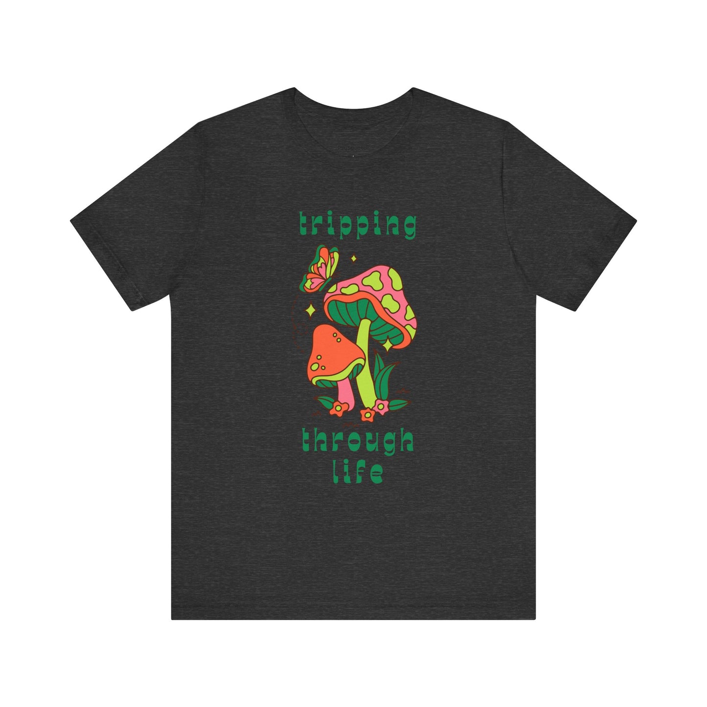 Tripping Through Life T-Shirt